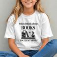 Women's When I Think About Books I Touch My Shelf Book Lover Bookish Graphic Youth