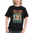Ban Liars And Crooks Not History And Books Bookworm Library Graphic Youth