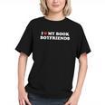Book Lover Reading I Love My Book Boyfriends Graphic Youth