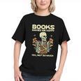 Books Make Me Happy Skeleton Read Reading Librarian Book Graphic Youth Books Make Me Happy Skeleton Read Reading Librarian Book Graphic Youth