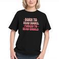 Born To Read Books Forced To Read Emails Groovy Reading Graphic Youth