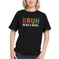 Bruh Read a Book Graphic Youth Bruh Read a Book Graphic Youth
