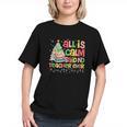 All Is Calm Said No Teacher Ever Book Christmas Tree Graphic Youth