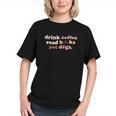 Drink Coffee Read Books Pet Dog Quote Men Women Graphic Youth
