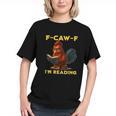 F-CAW-F I'm Reading Chicken Book Lover Introvert Meme Graphic Youth F-CAW-F I'm Reading Chicken Book Lover Introvert Meme Graphic Youth