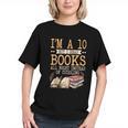 I'm A 10 But I Read Books All Night Bookworm Reader Reading Graphic Youth I'm A 10 But I Read Books All Night Bookworm Reader Reading Graphic Youth