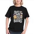 Just a Girl Who Loves Books Bookish Readers Book Lover Girls Graphic Youth Just a Girl Who Loves Books Bookish Readers Book Lover Girls Graphic Youth
