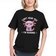 Kawaii Axolotl Can't Hear You I'm Reading Book Lover Graphic Youth Kawaii Axolotl Can't Hear You I'm Reading Book Lover Graphic Youth