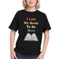 I Left My Book To Be Here Vintage Bookworm Graphic Youth I Left My Book To Be Here Vintage Bookworm Graphic Youth