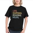 Life Happens Reading Helps Book Lovers Vinage Graphic Youth