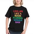Live Life Like A Book Florida Would Ban Gay Rights LGBTQ Graphic Youth Live Life Like A Book Florida Would Ban Gay Rights LGBTQ Graphic Youth