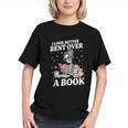 I Look Better Bent Over A Book Book Lover Graphic Youth I Look Better Bent Over A Book Book Lover Graphic Youth