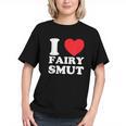 I Love Fairy Smut Book Lover Saying Graphic Youth I Love Fairy Smut Book Lover Saying Graphic Youth