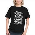 Love God Drink Coffee Read Books Christian Books Lovers Graphic Youth Love God Drink Coffee Read Books Christian Books Lovers Graphic Youth