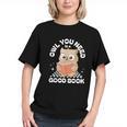Owl You Need Is A Good Book Teacher Librarian Reading Graphic Youth