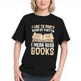 I Like To Party And By Party I Mean Read Books Graphic Youth