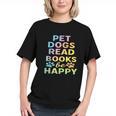 Pet Dogs Read Books Be Happy Dog Lover Graphic Youth