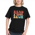 Read A Book Bruh Read Reading Librarian Boys Teen Kids Graphic Youth Read A Book Bruh Read Reading Librarian Boys Teen Kids Graphic Youth
