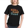Read Books Be Kind Stay Weird Retro Bookworm Book Lover Graphic Youth Read Books Be Kind Stay Weird Retro Bookworm Book Lover Graphic Youth