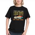 That What i Do i Read Books And i Know Things Coffee Reading Graphic Youth