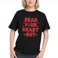 Read Your Heart Out Book Lover Reading Teachers Kids Graphic Youth Read Your Heart Out Book Lover Reading Teachers Kids Graphic Youth