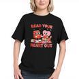 Read Your Heart Out Valentine Reading Book Girl Kid Teacher Graphic Youth