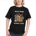 Read More Worry Less Book Lovers Motivational Quote Bookish Graphic Youth