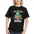 Save The Earth It’s The Only Planet With Books Graphic Youth