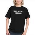 Trust Me Im A Librarian Reading Books Humor Graphic Youth