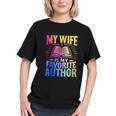 My Wife Is My Favorite Author Book Writer Writing Husband Graphic Youth My Wife Is My Favorite Author Book Writer Writing Husband Graphic Youth