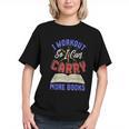 I Workout So I Can Carry More Books Exercise Books Lover Graphic Youth