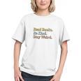 Classic Read Books Be Kind Stay Weird Positive Reader Premium Tri-Blend Graphic Youth