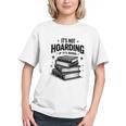 It's Not Hoarding If It's Books Book Lover Readers Graphic Youth