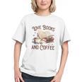 Love Books And Coffee Books Reading Coffee Drinking Graphic Youth Love Books And Coffee Books Reading Coffee Drinking Graphic Youth