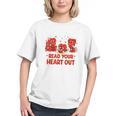 Read Your Heart Out Valentine Teacher Bookworm Lover Graphic Youth
