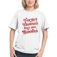 Valentine Bookish Love Quote Forget Flowers Buy Me Books Graphic Youth Valentine Bookish Love Quote Forget Flowers Buy Me Books Graphic Youth