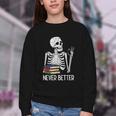 Never Better Skeleton Read Reading Book Librarian Men Women Youth Crewneck Sweatshirt Never Better Skeleton Read Reading Book Librarian Men Women Youth Crewneck Sweatshirt