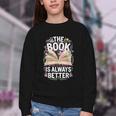 The Book Is Always Better Youth Crewneck Sweatshirt The Book Is Always Better Youth Crewneck Sweatshirt