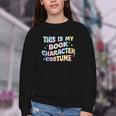 This Is My Book Character Costume Book Lover Groovy Youth Crewneck Sweatshirt This Is My Book Character Costume Book Lover Groovy Youth Crewneck Sweatshirt