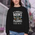 Book Lovers If It Involves Books And Pajamas Count Me In Youth Crewneck Sweatshirt Book Lovers If It Involves Books And Pajamas Count Me In Youth Crewneck Sweatshirt