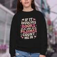 Book Pajamas For Women If It Involves Books And Pajamas Youth Crewneck Sweatshirt
