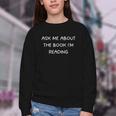 Bookworm Ask Me About The Book I'm Reading Youth Crewneck Sweatshirt