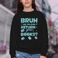 Bruh Did You Even Return Your Books Librarian Library Youth Crewneck Sweatshirt
