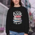I Closed My Book To Be Here Books Lover Bookworm Youth Crewneck Sweatshirt