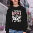 Cozy Up If It Involves Books And Pajamas I'm In Youth Crewneck Sweatshirt Cozy Up If It Involves Books And Pajamas I'm In Youth Crewneck Sweatshirt