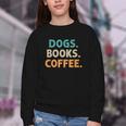 Dogs Books Coffee Book Lover Dogs Coffee Youth Crewneck Sweatshirt