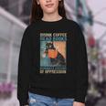 Drink Coffee Read Books Dismantle Systems Of Oppression Cat Youth Crewneck Sweatshirt