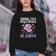Drink Tea Read Books Be Happy Book Lover Reading Youth Crewneck Sweatshirt Drink Tea Read Books Be Happy Book Lover Reading Youth Crewneck Sweatshirt