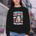 Fueled By Iced Coffee And Books Book Lover Retro Youth Crewneck Sweatshirt Fueled By Iced Coffee And Books Book Lover Retro Youth Crewneck Sweatshirt