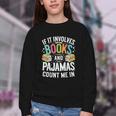 If It Involves Books And Pajamas Count Me In Youth Crewneck Sweatshirt If It Involves Books And Pajamas Count Me In Youth Crewneck Sweatshirt